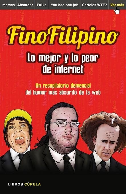 FinoFilipino. Lo mejor y lo peor de internet | 9788448021184 | Josu Subijana | Librería Castillón - Comprar libros online Aragón, Barbastro
