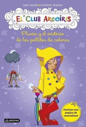 Pluvia y el misterio de los pollitos de colores - El Club Arcoíris 5 | 9788408137375 | Galán, Ana; Mazali, Gustavo | Librería Castillón - Comprar libros online Aragón, Barbastro