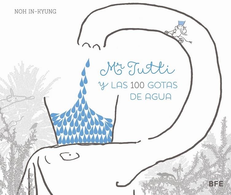 Mr Tutti y las 100 gotas de agua | 9788415208655 | In-Kyung, Noh | Librería Castillón - Comprar libros online Aragón, Barbastro