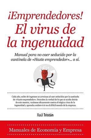 ¡Emprendedores! El virus de la ingenuidad | 9788416392025 | González Tristán, Raúl | Librería Castillón - Comprar libros online Aragón, Barbastro