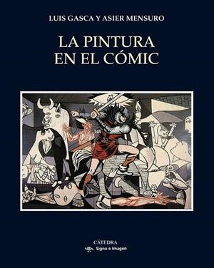La pintura en el cómic | 9788437633299 | Gasca, Luis; Mensuro, Asier | Librería Castillón - Comprar libros online Aragón, Barbastro
