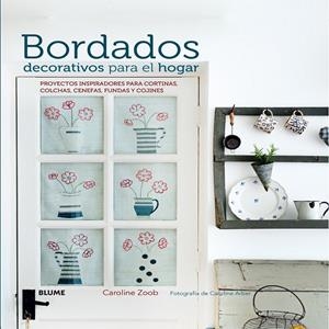 Bordados decorativos para el hogar | 9788416138326 | Zoob, Caroline/Arber, Caroline | Librería Castillón - Comprar libros online Aragón, Barbastro