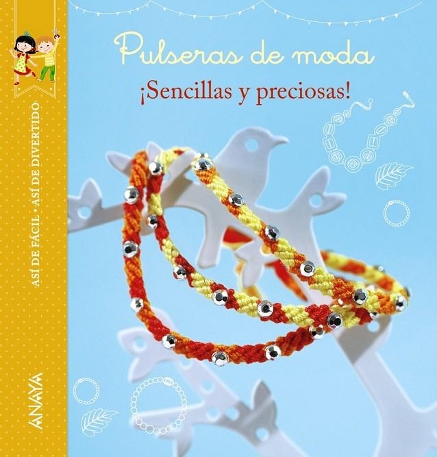 Así de fácil, así de divertido. Pulseras de moda | 9788467871067 | Thiboult, Karine/Paris, Valérie | Librería Castillón - Comprar libros online Aragón, Barbastro