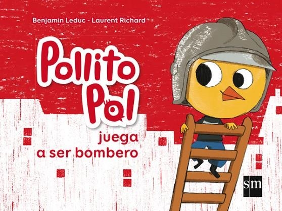 POP.2 POLLITO POL JUEGA A SER BOMBERO | 9788467574906 | Leduc, Benjamin | Librería Castillón - Comprar libros online Aragón, Barbastro