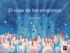 EL VIAJE DE LOS PINGÜINOS | 9788467577259 | Tone , Satoe | Librería Castillón - Comprar libros online Aragón, Barbastro