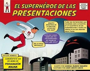 El superhéroe de las presentaciones | 9788498753844 | Gonzalo Álvarez Marañón/David Arroyo García | Librería Castillón - Comprar libros online Aragón, Barbastro