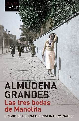 Las tres bodas de Manolita | 9788490660249 | Grandes, Almudena | Librería Castillón - Comprar libros online Aragón, Barbastro