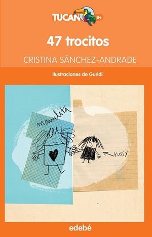 47 trocitos | 9788468315973 | Sánchez-Andrade Potter, Cristina | Librería Castillón - Comprar libros online Aragón, Barbastro