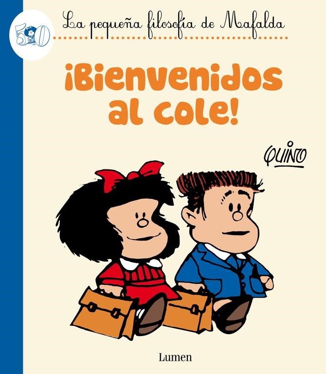 ¡Bienvenidos al cole! - La pequeña filosofía de Mafalda | 9788426401786 | QUINO | Librería Castillón - Comprar libros online Aragón, Barbastro