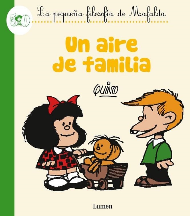 Un aire de familia - La pequeña filosofía de Mafalda | 9788426401816 | QUINO | Librería Castillón - Comprar libros online Aragón, Barbastro