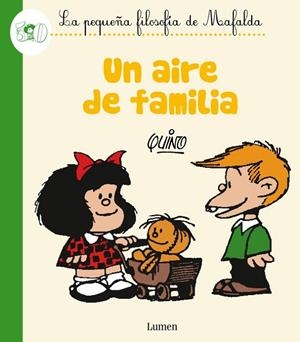 Un aire de familia - La pequeña filosofía de Mafalda | 9788426401816 | QUINO | Librería Castillón - Comprar libros online Aragón, Barbastro