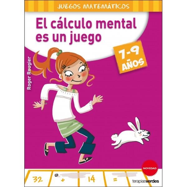El cálculo mental es un juego | 9788415612568 | Rougier, Roger | Librería Castillón - Comprar libros online Aragón, Barbastro