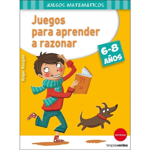 JUEGOS PARA APARENDER A RAZONAR | 9788415612544 | ROUGIER ROGER | Librería Castillón - Comprar libros online Aragón, Barbastro