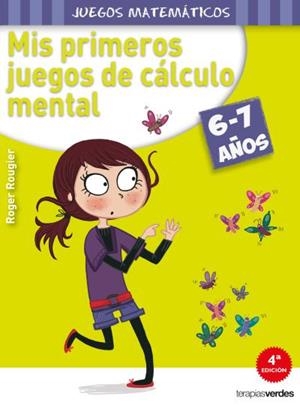 Mis primeros juegos de cálculo mental (6-7 años) | 9788415612551 | Rougier, R. | Librería Castillón - Comprar libros online Aragón, Barbastro