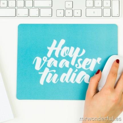 ALFOMBRILLA PARA RATON HOY VA A SER TU DIA | 8436547183364 | MR WONDERFUL | Librería Castillón - Comprar libros online Aragón, Barbastro