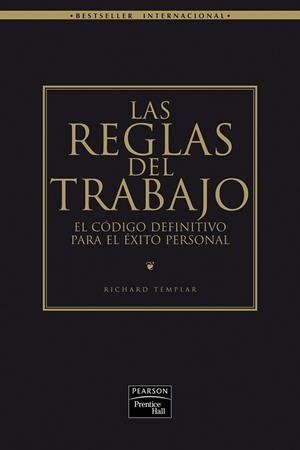 REGLAS DEL TRABAJO, LAS | 9788420546131 | TEMPLAR, RICHARD | Librería Castillón - Comprar libros online Aragón, Barbastro