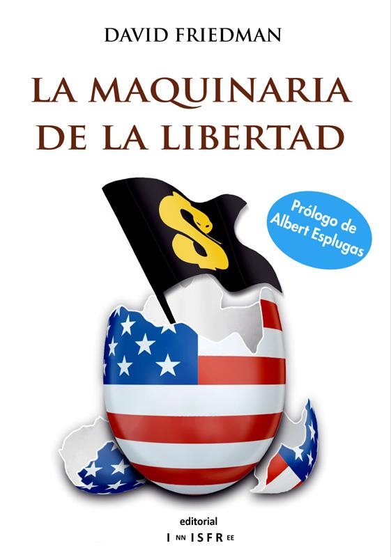 La maquinaria de la libertad | 9781909870031 | Friedman, David | Librería Castillón - Comprar libros online Aragón, Barbastro