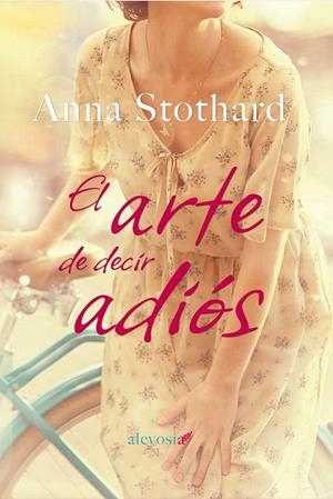 El arte de decir adiós | 9788415608936 | Stothard, Anna | Librería Castillón - Comprar libros online Aragón, Barbastro