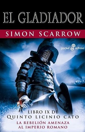 EL GLADIADOR - QUINTO LICINIO CATO 9 | 9788435021500 | SCARROW, SIMON | Librería Castillón - Comprar libros online Aragón, Barbastro