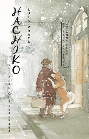 Hachiko. El perro que esperaba | 9788424655464 | Prats Martínez, Lluís | Librería Castillón - Comprar libros online Aragón, Barbastro