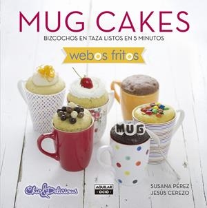 Mug Cakes | 9788403514744 | PÉREZ,SUSANA/CEREZO,JESÚS | Librería Castillón - Comprar libros online Aragón, Barbastro
