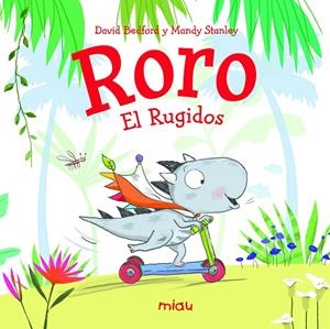 RORO EL RUGIDITOS | 9788416082834 | BEDFORD DAVID/S | Librería Castillón - Comprar libros online Aragón, Barbastro