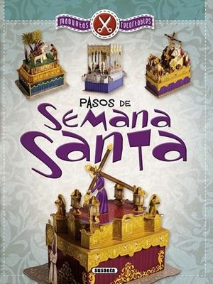 Pasos de Semana Santa, maquetas recortables | 9788467745320 | Susaeta, Equipo | Librería Castillón - Comprar libros online Aragón, Barbastro