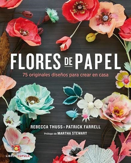 Flores de papel | 9788448021290 | Rebecca Thuss/Patrick Farrell | Librería Castillón - Comprar libros online Aragón, Barbastro