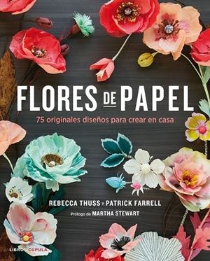 Flores de papel | 9788448021290 | Rebecca Thuss/Patrick Farrell | Librería Castillón - Comprar libros online Aragón, Barbastro