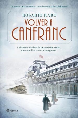 Volver a Canfranc | 9788408139690 | Rosario Raro | Librería Castillón - Comprar libros online Aragón, Barbastro