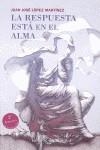 La respuesta está en el alma | 9788493837273 | Lomarti, Juan José | Librería Castillón - Comprar libros online Aragón, Barbastro