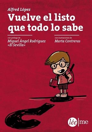 Vuelve el listo que todo lo sabe | 9788415589235 | López, Alfred | Librería Castillón - Comprar libros online Aragón, Barbastro