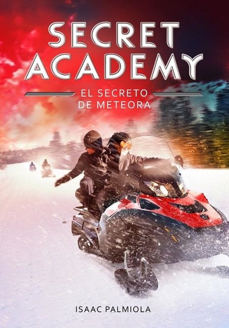 El secreto de Meteora (Secret Academy 4) | 9788490434192 | Isaac Palmiola | Librería Castillón - Comprar libros online Aragón, Barbastro