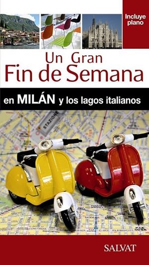 Milán y los lagos italianos - Un Gran Fin den Semana En | 9788499357478 | Campodonico, Nathalie | Librería Castillón - Comprar libros online Aragón, Barbastro