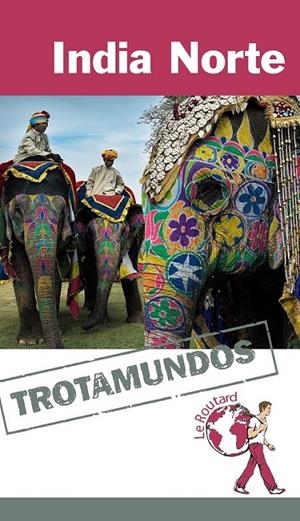 India Norte - Trotamundos Routard | 9788415501459 | Gloaguen, Philippe | Librería Castillón - Comprar libros online Aragón, Barbastro