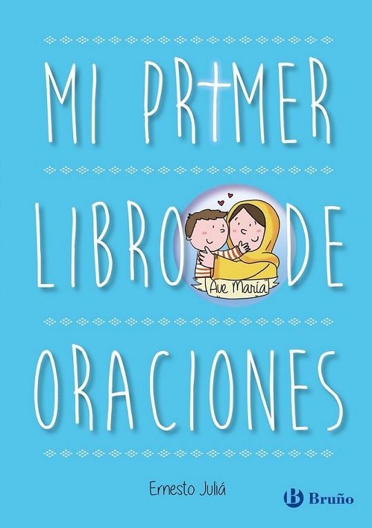 Mi primer libro de oraciones | 9788469600276 | Juliá, Ernesto | Librería Castillón - Comprar libros online Aragón, Barbastro