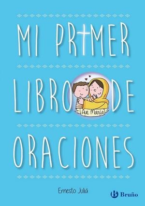 Mi primer libro de oraciones | 9788469600276 | Juliá, Ernesto | Librería Castillón - Comprar libros online Aragón, Barbastro