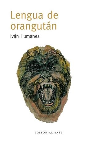 Lengua de orangután | 9788415706427 | Humanes Bespín, Iván | Librería Castillón - Comprar libros online Aragón, Barbastro