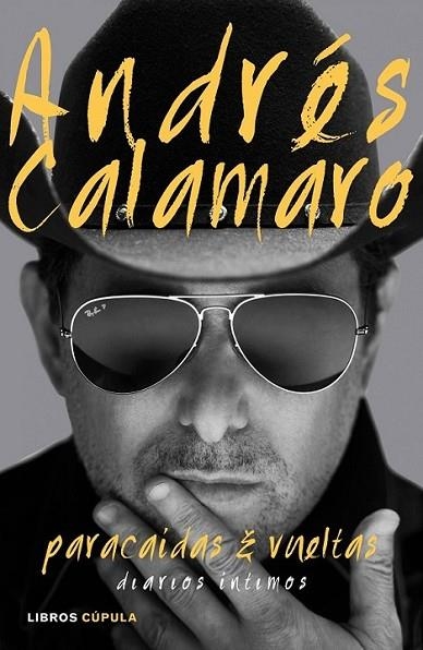 Paracaídas y vueltas | 9788448021320 | Andrés Calamaro | Librería Castillón - Comprar libros online Aragón, Barbastro