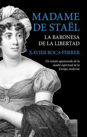 Madame de Staël, la baronesa de la libertad | 9788415441779 | Roca-Ferrer, Xavier | Librería Castillón - Comprar libros online Aragón, Barbastro