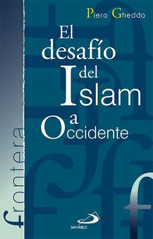 El desafío del Islam a Occidente | 9788428546959 | Gheddo, Piero | Librería Castillón - Comprar libros online Aragón, Barbastro