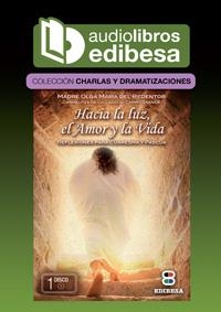 Hacia la luz, el amor y la vida | 9788415915072 | Madre Olga María del Redentor | Librería Castillón - Comprar libros online Aragón, Barbastro