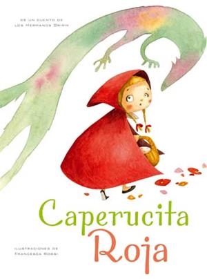 CAPERUCITA ROJA. | 9788416279098 | HERMANOS GRIMM | Librería Castillón - Comprar libros online Aragón, Barbastro