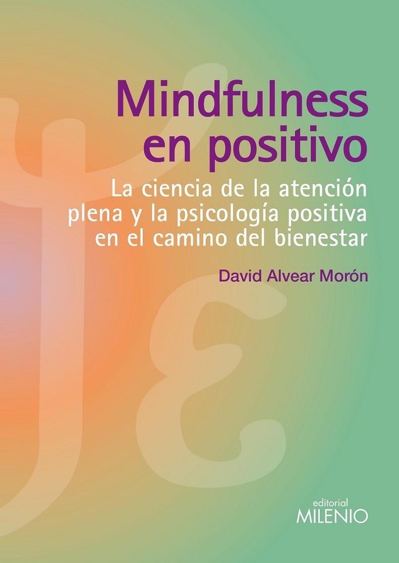 Mindfulness en positivo | 9788497436748 | Alvear Morón, David | Librería Castillón - Comprar libros online Aragón, Barbastro