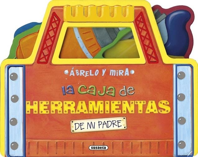 La caja de herramientas de mi padre | 9788467739152 | Susaeta, Equipo | Librería Castillón - Comprar libros online Aragón, Barbastro