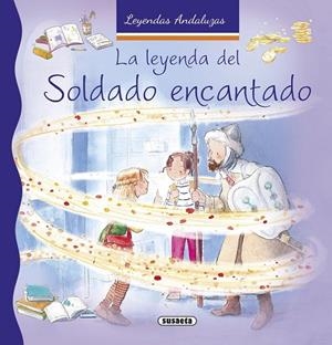La leyenda del soldado encantado | 9788467742381 | Marín, Lorena | Librería Castillón - Comprar libros online Aragón, Barbastro
