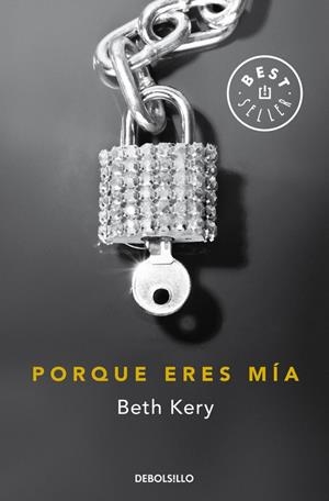 Porque eres mía | 9788490627129 | Beth Kery | Librería Castillón - Comprar libros online Aragón, Barbastro