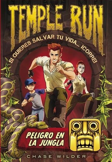 Peligro en la jungla (Temple Run 1) | 9788490434215 | WILDER, CHASE | Librería Castillón - Comprar libros online Aragón, Barbastro
