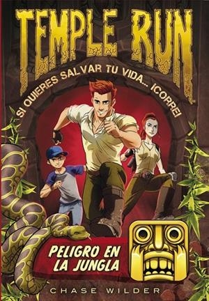 Peligro en la jungla (Temple Run 1) | 9788490434215 | WILDER, CHASE | Librería Castillón - Comprar libros online Aragón, Barbastro