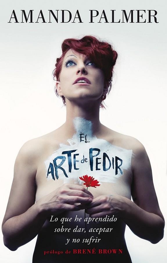 El arte de pedir | 9788416142231 | Palmer, Amanda | Librería Castillón - Comprar libros online Aragón, Barbastro
